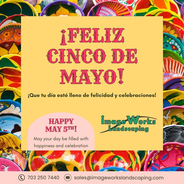 Celebrate Cinco de Mayo with Image Works Landscaping!